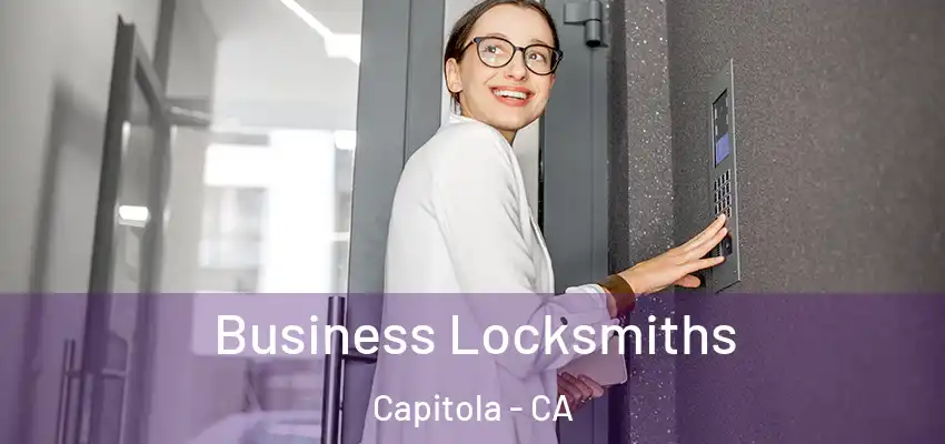  Business Locksmiths Capitola - CA