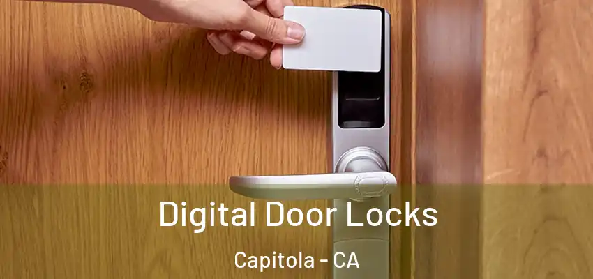  Digital Door Locks Capitola - CA