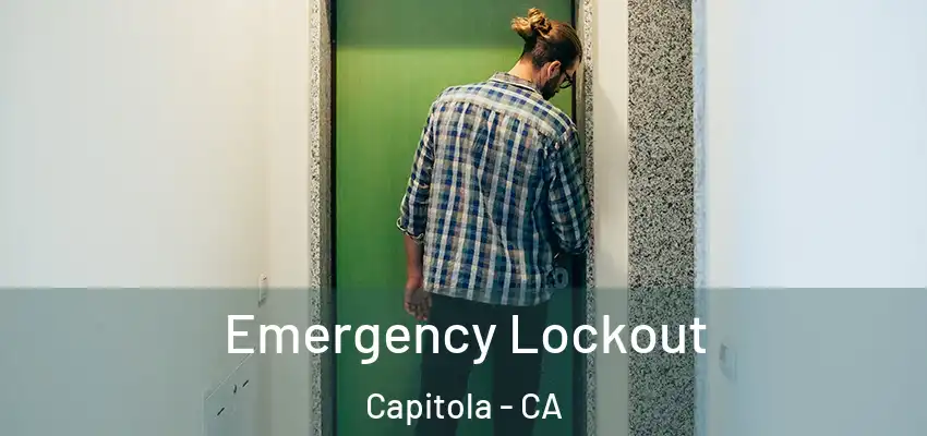  Emergency Lockout Capitola - CA