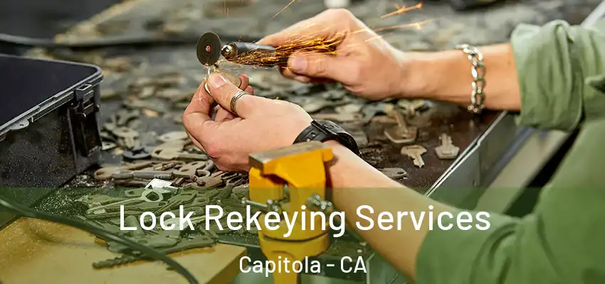  Lock Rekeying Services Capitola - CA