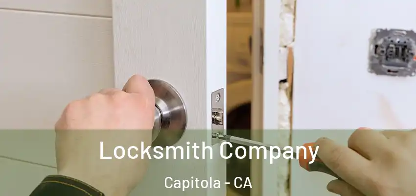  Locksmith Company Capitola - CA