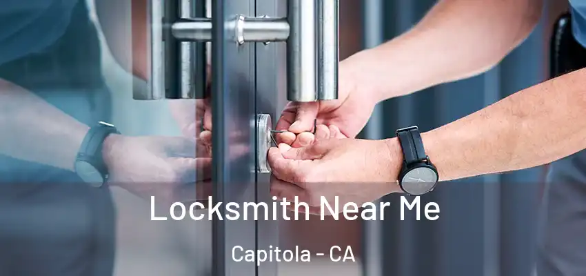  Locksmith Near Me Capitola - CA