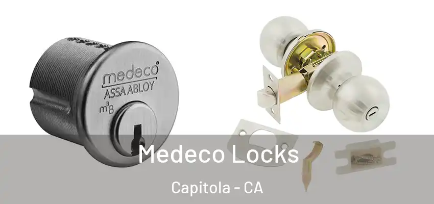 Medeco Locks Capitola - CA