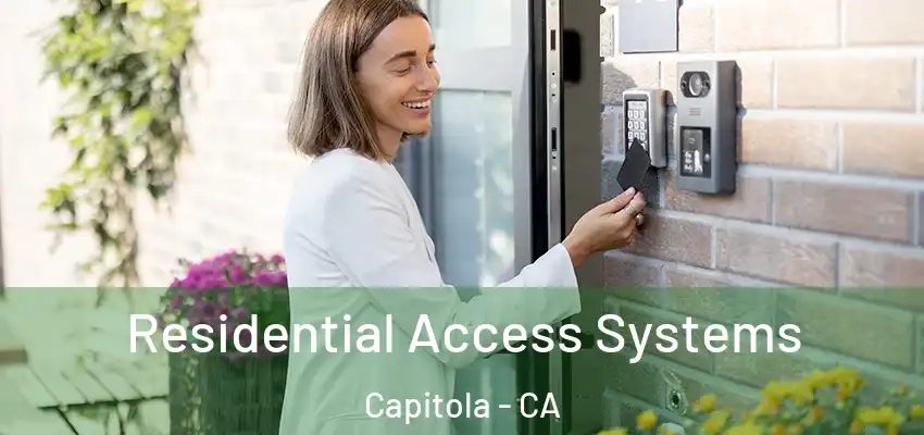  Residential Access Systems Capitola - CA