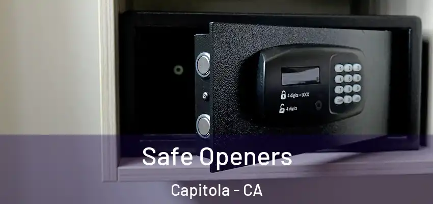  Safe Openers Capitola - CA