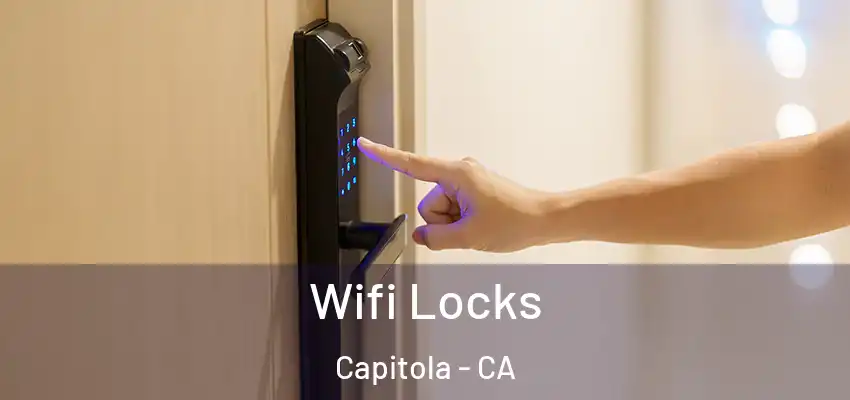  Wifi Locks Capitola - CA